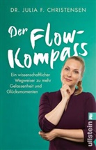 Julia F (Dr.) Christensen, Julia F. Christensen - Der Flow-Kompass