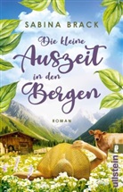 Sabina Brack - Die kleine Auszeit in den Bergen