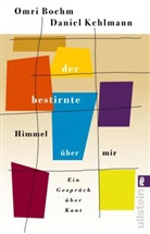 Omri Boehm, Daniel Kehlmann - Der bestirnte Himmel über mir