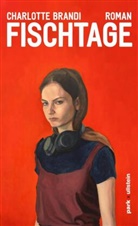 Charlotte Brandi - Fischtage