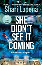 Shari Lapena - She Didn't See It Coming