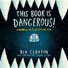 Ben Clanton, Clanton Ben - This Book Is Dangerous! (A Narwhal and Jelly Picture Book #1)