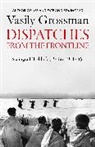 Vasily Grossman, Grossman Vasily - Dispatches from the Frontline