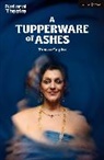 Tanika Gupta, Gupta Tanika - A Tupperware of Ashes