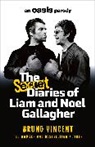 Bruno Vincent, Vincent Bruno - The Secret Diaries of Liam and Noel Gallagher