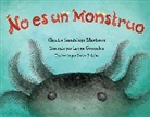 Carlos E. Calvo, Laura Gonzalez, Claudia Guadalupe Martinez - No es un monstruo (Spanish Edition)