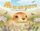 Laura Gonzalez, Claudia Guadalupe Martinez - No es un perro (Spanish Edition)