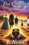 E. Nesbit, Edith Nesbit - Five Children and It