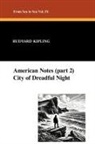 Rudyard Kipling - American Notes (part 2) and City of Dreadful Night