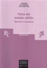 Jesús Maza Frechin - Física del estado sólido : ejercicios resueltos