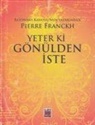 Pierre Franckh - Yeter ki Gönülden Iste