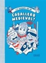Hannah Pang, Michael Prestwich, Takayo Akiyama - ¿Te gustaría ser un caballero medieval?