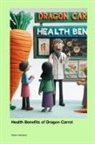 Alexis Jellybean - Health Benefits of Dragon Carrot