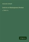 Alexander Schmidt - Lexicon zu Shakespeares Werken