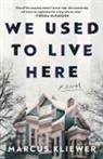 Marcus Kliewer, Marcus Kliewer - We Used to Live Here