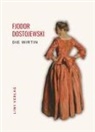 Fjodor Dostojewski - Fjodor Dostojewski: Die Wirtin. Vollständige Neuausgabe