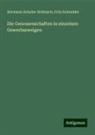 Fritz Schneider, Hermann Schulze-Delitzsch - Die Genossenschaften in einzelnen Gewerbszweigen