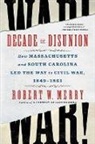 Robert W Merry, Robert W. Merry, Robert W Merry - Decade of Disunion