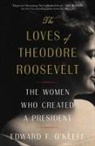Edward F O'Keefe, Edward F O'Keefe, Edward F. O'keefe - The Loves of Theodore Roosevelt