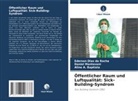 A Baptist, Aline A. Baptista, Ederson Dias Da Rocha, Daniel Mantovani - Öffentlicher Raum und Luftqualität: Sick-Building-Syndrom
