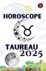 Alina Rubi - Taureau Horoscope 2025