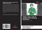 Aline A. Baptista, Ederson Dias da Rocha, Daniel Mantovani - Public space and air quality: sick building syndrome