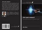 Alan Bitar - ¿Por qué compra?