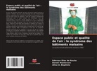 Aline A. Baptista, Ederson Dias da Rocha, Daniel Mantovani - Espace public et qualité de l'air : le syndrome des bâtiments malsains