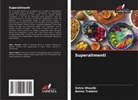 Zohra Dhouibi, Amine Trabelsi - Superalimenti