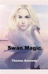 Thomas Kennedy - Swan Magic