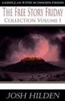 Josh Hilden - The Free Story Friday Collection Volume 1