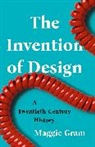 Maggie Gram - The Invention of Design