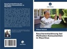 Gilbert Roland - Raucherentwöhnung bei Methadon-Konsumenten in Mauritius