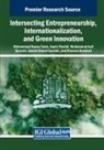 Muhammad Asif Qureshi, Aamir Rashid, Muhammad Nawaz Tunio - Intersecting Entrepreneurship, Internationalization, and Green Innovation