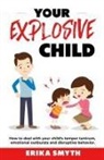 Erika Smyth - Your Explosive Child