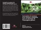 Rohit G, Raghavendra Krishna, Narendra Kumar M - Conception et analyse d'un cylindre composite pour le stockage de l'hydrogène gazeux