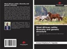 Arnaud Stéphane R. Tapsoba - West African cattle: diversity and genetic structure