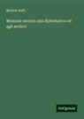 Michele Baffi - Mrmorie intorno alla diplomatica ed agli archivi