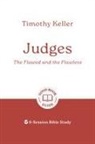 Timothy Keller - Judges: The Flawed and the Flawless