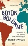 Peter Watson - Büyük Bölünme