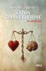 Metin Koc - Saplantili Asktan Kadin Cinayetlerine