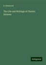 R. Hammond - The Life and Writings of Charles Dickens