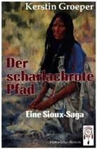 Kerstin Groeper, T. Ahrlich - Der scharlachrote Pfad