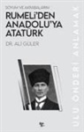 Ali Güler - Soyum ve Akrabalarim Rumeliden Anadoluya Atatürk