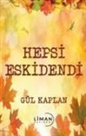 Gül Kaplan - Hepsi Eskidendi
