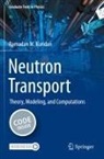 Ramadan M. Kuridan - Neutron Transport
