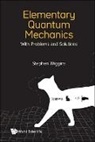 Stephen Wiggins, Stephen Wiggins, Wiggins Stephen - Elementary Quantum Mechanics: With Problems And Solutions