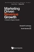Donald R Lehmann, Scott Sanderude Donald R Lehmann, Donald R Lehmann, Scott Sanderude - Marketing Driven Revenue Growth: A Guide To Organic Growth