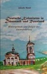 Jakob Maul - Deutsche Kolonisten in Dänemark und Russland
