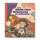 Rosa Schaberl, Isa Frau, Frau Isa - Als meine Oma beschloss zu vergessen